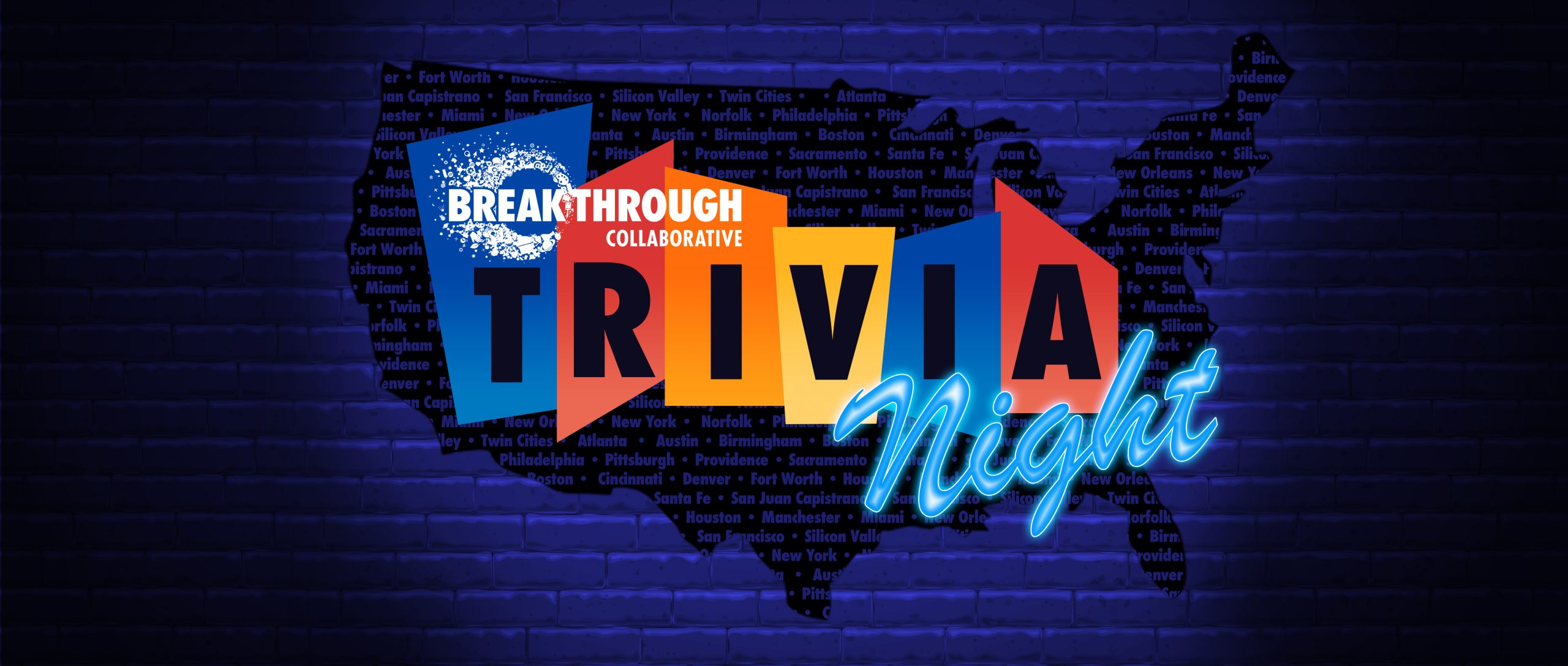 BTC-TriviaNight-logo-vs4-copy-1-scaled Breakthrough Collaborative Trivia Night logo with colorful blocks and neon text over a dark U.S. map, highlighting city names and celebrating educational empowerment.