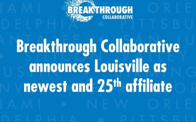 Breakthrough Collaborative announces Louisville as newest and 25th affiliate